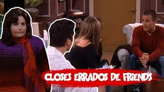 CLOSES ERRADOS DE FRIENDS [upl. by Dachi641]