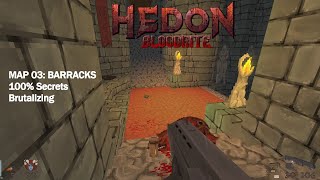 Hedon Bloodrite  Map 03 Barracks Brutalizing 100 Secrets [upl. by Eillom]