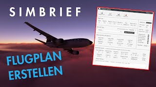 Simbrief Tutorial Wie erstelle ich einen Flugplan für den Flugsimulator 🤔 [upl. by Kcaz194]