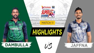 Highlights – Dambulla Vs Jaffna  DialogSLC National Super League 2022 LO  Match 11 [upl. by Eenobe]