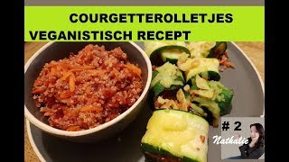 COURGETTE ROLLETJES gevuld Veganistisch [upl. by Aimas146]