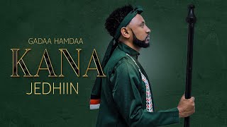 Gadaa HamdaKana JedhiinNew Ethiopian Oromo music 2022Official vIdeo [upl. by Riva]