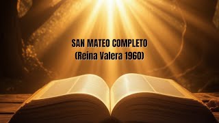 🔥SAN MATEO COMPLETO  La BIBLIA HABLADA en ESPAÑOL Reina Valera 1960  AUDIO de MEDITACION [upl. by Einner]