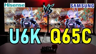 HISENSE U6K vs SAMSUNG Q65C Smart TVs 4K QLED [upl. by Nelan541]