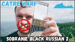 CATRE VARF SOBRANIE BLACK RUSSIAN CONTINUARE EXPLICAT MAI PE LARG [upl. by Ylim]