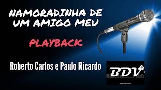 Namoradinha de um amigo meu  Roberto Carlos e Paulo Ricardo  Karaoke  Playback  Instrumental [upl. by Carla]