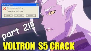 Voltron S5 Crack Part 2 [upl. by Seda]