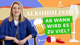 Alkoholismus Ab wann muss ich mir Sorgen machen  Health Celerates [upl. by Ramilahs]