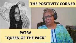 Patra quotQueen Of The Packquot [upl. by Akiem]