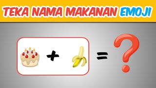 Teka Nama Makanan ini berdasarkan Emoji 🤔 2024 [upl. by Jae640]