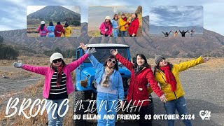 BU ELLAN AND FRIENDS TRIP BROMO MIDNIGHT 03 OKTOBER 2024 [upl. by Dlaniger328]