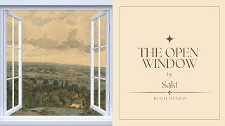 Short Story Analysis quotThe Open Windowquot by Saki [upl. by Madigan]