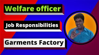 Welfare officer ।। Welfare officer in Garments sector rajdhanigarmentsjunction76 [upl. by Enihpesoj]