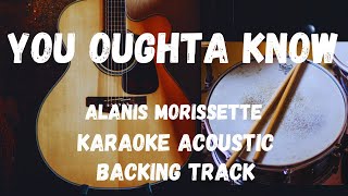 YOU OUGHTA KNOWALANIS MORISSETTE KARAOKE ACOUSTICBACKING TRACK [upl. by Lenni26]