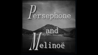 Persephone and Melinoe [upl. by Vas]