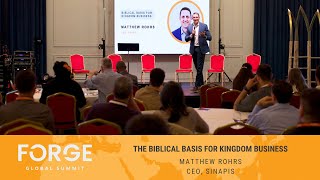 FORGE 2024  The Biblical Basis for Entrepreneurship  Matthew Rohrs  CEO Sinapis [upl. by Tsirc]