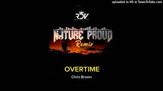 Chris BrownOvertimeNature Proud remixRDV rep 2024 [upl. by Sharline]