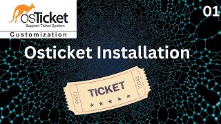 01 Osticket installation and Explanation [upl. by Lemor]