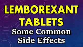 Lemborexant side effects  common side effects of lemborexant tablets [upl. by Anayeek719]