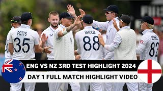 New Zealand vs England 3rd Test Day 1 Full Match Highlight Video 2024  NZ vs ENG Highlight [upl. by Aneerb583]