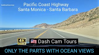 Scenic Drive  Only Ocean View Parts Santa Monica  Santa Barbara  4K PCH [upl. by Nicoli121]