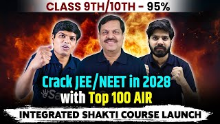 How To Study For IITNEET from Class 9 🤔  How to become a Topper  Best Integrated Shakti Course [upl. by Acile57]