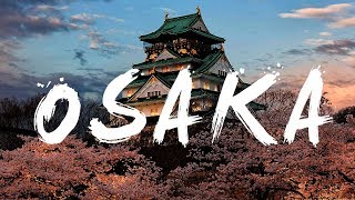 Osaka Movement 4K Japan Cinematic [upl. by Sneve701]