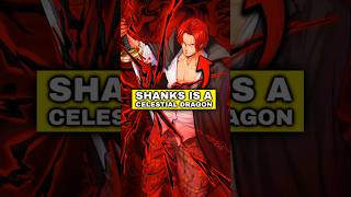 SHANKS is a CELESTIAL DRAGON 😳 [upl. by Shanan]