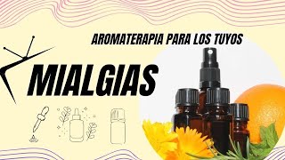 Aromaterapia para los tuyos Mialgias [upl. by Alyson897]