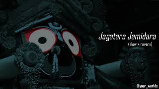 Jagatara jamidara🙏🙏🎧🎧New Jagannath BhajanaLofi song SlowedReverbjaganath lofi viralvideo [upl. by Rida859]