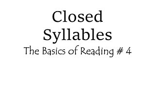 Closed Syllables — The Basics of Reading  4 [upl. by Massiw]