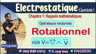 Opérateur vectoriel Rotationnel Electrostatique [upl. by Scotty]