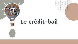 La comptabilité approfondie  Le crédit bail Leasing mobilier et immobilier  Notions exercices [upl. by Atinuahs745]