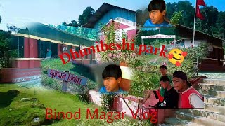 Dhunibeshi Park 🥰💝 Binod Magar Vlog  binodmagarvlog109 [upl. by Fawcette]