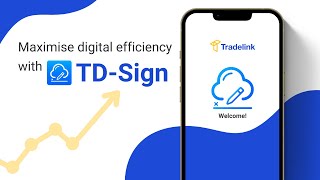 Maximise digital efficiency with TDSign  Tradelink [upl. by Aloysius]