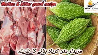 Karela gosht  Mutton karela recipe  mutton amp bitter gourd recipe by AyezaSKkitchen456 [upl. by Azirb]