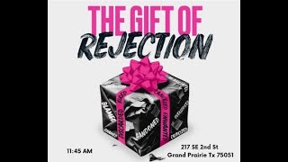 THE GIFT OF REJECTION [upl. by Iclek]