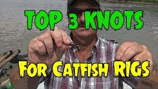 3 of the best KNOTS to use for your catfishing RIGS [upl. by Tsirhc]