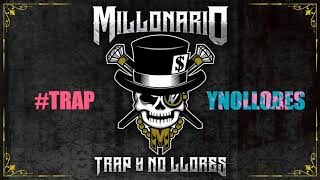 Millonario TRAPYNOLLORES 7 Nuevos Temas [upl. by Bala]