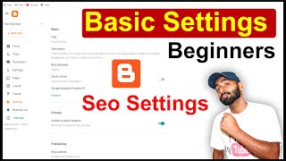 Blogger Basic Settings For Beginners in Hindi  Blogger SEO Settings [upl. by Bartolemo441]