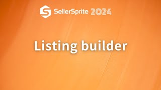 Listing builder  SellerSprite guide video 【2024】 [upl. by Hagile]