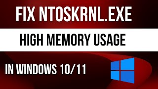 How To Fix ntoskrnlexe High Memory Usage In Windows 11 [upl. by Agatha]