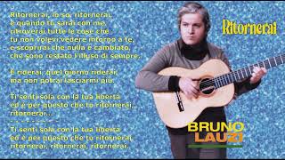 Bruno Lauzi  Ritornerai TESTO  Lyrics [upl. by Ocirne455]