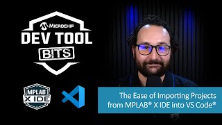 Dev Tool Bits  The Ease of Importing Projects from MPLAB® X IDE into VS Code® [upl. by Enrobyalc31]