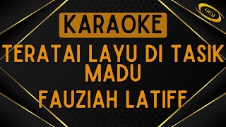 Fauziah Latiff  Teratai Layu Di Tasik Madu Karaoke [upl. by Torey803]