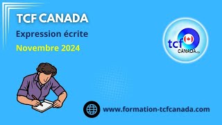 TCF Canada Novembre 2024 Combinaison 5 Expressions Écrites correction et structure [upl. by Henley]