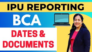 Reporting Dates and Documents Required for Reporting  BCA Admissions 2024 GGSIPU  LATEST UPDATE [upl. by Seko]