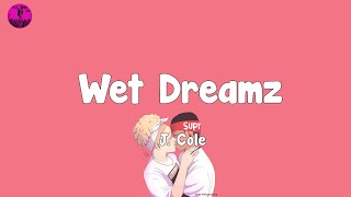 J Cole  Wet Dreamz Lyrics [upl. by Euqinomad]