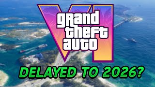 GTA 6 DELAYED Until 2026 [upl. by Yann]