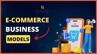 Ecommerce Business models  Daad Global [upl. by Malik]